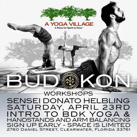 2016 - 04/23 - 1:00PM & 3:30PM - BDK YOGA WORKSHOPS W/DONATO HELBLING @A YOGA VILLAGE, CLEARWATER FL