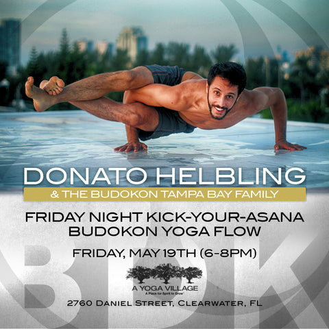 2017 - 05/19 - 6-8PM - Kick-Your-Asana Budokon Yoga Flow with Donato Helbling @A YOGA VILLAGE, Clearwater FL