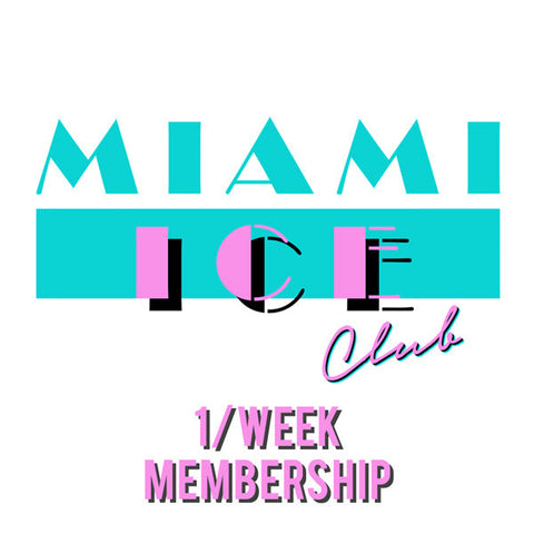 MIAMI ICE CLUB MEMBERSHIP - 1 / WEEK